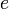 !e