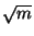 $ sqrt{m}$