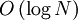 Oleft(log{N}ight)