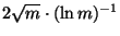 $ 2sqrt{m}cdot(ln m)^{-1}$