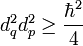 d^2_q d^2_p ge frac{hbar^2}{4}