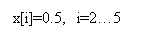 �������: x[i]=0.5,  i=2�5