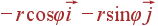-rcosvarphivec{i}- rsinvarphivec{j}