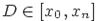 D in[x_0,x_n]