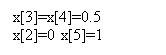 �������: x[3]=x[4]=0.5
x[2]=0 x[5]=1
