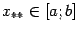 $ x_{**}in[a;b]$