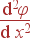 frac{{m d}^2varphi}{{m d} x^2}