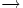 ightarrow