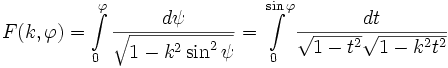 F{(k, varphi})=intlimits_{0}^{varphi} {d psi over sqrt{1-k^2sin^2 psi}}=intlimits_{0}^{sin varphi} {dt over {sqrt{1-t^2} sqrt{1-k^2t^2}}} !