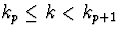 $k_pleq k<k_{p+1}$