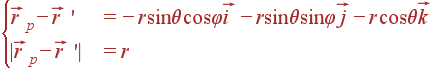 left{egin{array}{ll} vec{r}_p-vec{r} 
