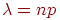 ��������: lambda=np