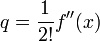q=frac{1}{2!}f