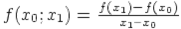f(x_0;x_1) = frac{f(x_1)-f(x_0)}{x_1 � x_0}
