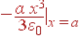 -frac{alpha x^3}{3varepsilon_0}|_{x=a}