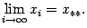 $ limlimits_{i	oinfty}x_i=x_{**}.$