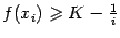 $ f(x_i)geqslant K-frac{1}{i}$