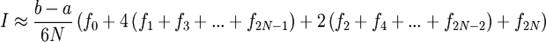 I approx frac{b-a}{6N}left(f_0 + 4 left(f_1 + f_3 + ... +f_{2N-1}ight) + 2 left(f_2 + f_4 + ... +f_{2N-2}ight) + f_{2N}ight)