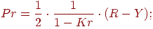 Pr = frac{1}{2} cdot frac{1}{1-Kr} cdot (R - Y );