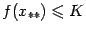 $ f(x_{**})leqslant K$