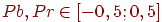 Pb, Pr in [-0,5; 0,5]