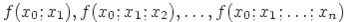 f(x_0;x_1), f(x_0;x_1;x_2), ldots, f(x_0;x_1;ldots; x_n)