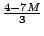 $frac{4-7M}{3}$