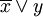 overline{x}lor y