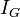 I_G,!