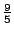 $frac{9}{5}$