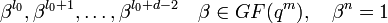 eta^{l_0},eta^{l_0+1},ldots,eta^{l_0+d-2} quad eta in GF(q^m), quad eta^n=1