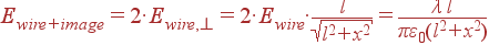 E_{wire+image} = 2cdot E_{wire, ot} = 2cdot E_{wire}cdot frac{l}{sqrt{l^2+x^2}} = frac{lambda l} {pivarepsilon_0(l^2+x^2)}
